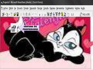 Ventana de
Propiedades
 