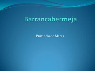  Barrancabermeja   Provincia de Mares 