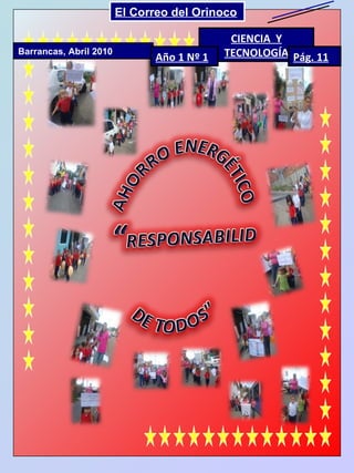 CIENCIA  Y TECNOLOGÍA Pág. 11 Barrancas, Abril 2010 Año 1 Nº 1 El Correo del Orinoco Mi Niño Simón 