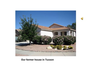 Our former house in Tucson 
