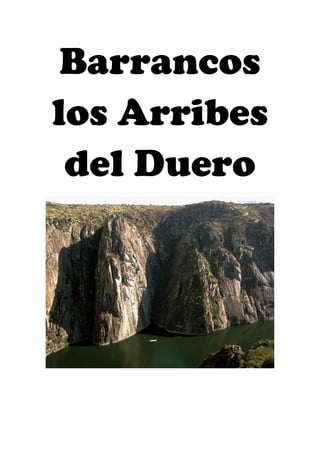 Barrancos
los Arribes
del Duero
 