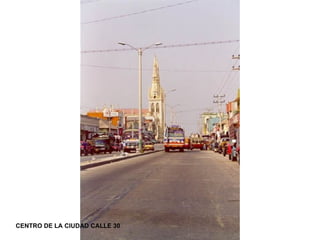 CENTRO DE LA CIUDAD CALLE 30 