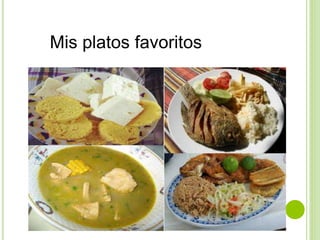 Mis platos favoritos
 