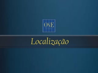 Localização
 