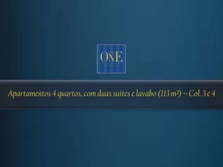 Apartamentos 4 quartos, com duas suítes e lavabo (113 m²) – Col. 3 e 4
 
