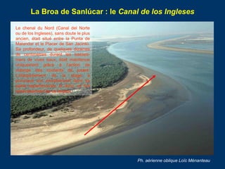 Broa de Sanlucar y desembocadura del Guadalquivir. Sondages réalisés en août 1899 à l’échelle du
1:10.000. On reconnaît le...