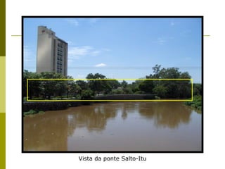 Vista da ponte Salto-Itu 