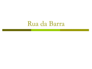 Rua da Barra 