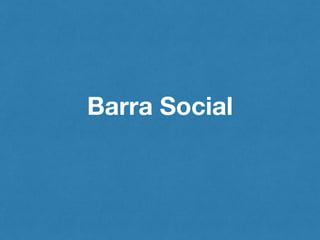 Barra Social
 