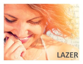 LAZER 
 