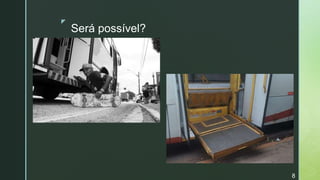 z
Será possível?
8
 