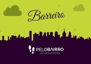 #PeloBairro - Barreiro