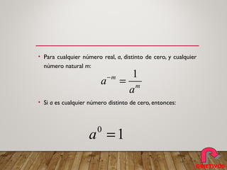 • Para cualquier número real, a, distinto de cero, y cualquier
número natural m:
• Si a es cualquier número distinto de cero, entonces:
1m
m
a
a
−
=
0
1a =
OBJETIVOS
 