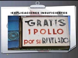 •E X P L I C A C I O N E S I N S U F I C I E N T E S
 