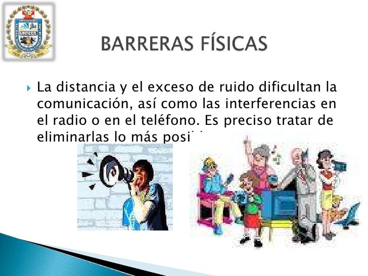 Ejemplos De Barreras De La Comunicacion Fisicas