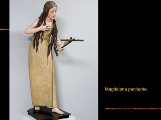Magdalena penitente
 