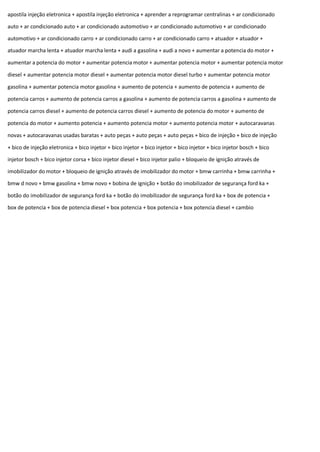 apostila injeção eletronica + apostila injeção eletronica + aprender a reprogramar centralinas + ar condicionado
auto + ar condicionado auto + ar condicionado automotivo + ar condicionado automotivo + ar condicionado
automotivo + ar condicionado carro + ar condicionado carro + ar condicionado carro + atuador + atuador +
atuador marcha lenta + atuador marcha lenta + audi a gasolina + audi a novo + aumentar a potencia do motor +
aumentar a potencia do motor + aumentar potencia motor + aumentar potencia motor + aumentar potencia motor
diesel + aumentar potencia motor diesel + aumentar potencia motor diesel turbo + aumentar potencia motor
gasolina + aumentar potencia motor gasolina + aumento de potencia + aumento de potencia + aumento de
potencia carros + aumento de potencia carros a gasolina + aumento de potencia carros a gasolina + aumento de
potencia carros diesel + aumento de potencia carros diesel + aumento de potencia do motor + aumento de
potencia do motor + aumento potencia + aumento potencia motor + aumento potencia motor + autocaravanas
novas + autocaravanas usadas baratas + auto peças + auto peças + auto peças + bico de injeção + bico de injeção
+ bico de injeção eletronica + bico injetor + bico injetor + bico injetor + bico injetor + bico injetor bosch + bico
injetor bosch + bico injetor corsa + bico injetor diesel + bico injetor palio + bloqueio de ignição através de
imobilizador do motor + bloqueio de ignição através de imobilizador do motor + bmw carrinha + bmw carrinha +
bmw d novo + bmw gasolina + bmw novo + bobina de ignição + botão do imobilizador de segurança ford ka +
botão do imobilizador de segurança ford ka + botão do imobilizador de segurança ford ka + box de potencia +
box de potencia + box de potencia diesel + box potencia + box potencia + box potencia diesel + cambio
 