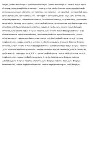 injeção , conserto modulo injeção ,conserto modulo injeção , conserto modulo injeção , conserto modulo injeção
eletronica , conserto modulo injeção eletronica , conserto modulo injeção eletronica , conserto modulo injeção
eletronica , conserto som automotivo , correia dentada , correia dentada , correia dentada , correia dentada palio ,
correia dentada palio , correia dentada palio , correia poly v , correia poly v , correia poly v , corta corrente para
carros injeção eletronica , curso cambio automatico , curso cambio automatico , curso centralinas , curso conserto
central injeção eletronica , curso conserto central injeção eletronica , curso conserto de central automotiva , curso
conserto de central automotiva , curso conserto de modulos de injeção , curso conserto modulo de injeção
eletronica , curso conserto modulo de injeção eletronica , curso conserto modulo de injeção eletronica , curso
conserto modulo de injeção eletronica diesel , curso conserto modulo de injeção eletronica diesel , curso de
central automotiva , curso de central automotiva , curso de central de injeção eletronica , curso de central de
injeção eletronica , curso de conserto de central de injeção eletronica , curso de conserto de central de injeção
eletronica , curso de conserto de modulo de injeção eletronica , curso de conserto de modulo de injeção eletronica
, curso de conserto de modulos automotivos , curso de conserto de modulos automotivos , curso de conserto de
modulos de som , curso de ecu , curso de ecu , curso de injeção eletronica , curso de injeção eletronica , curso de
injeção eletronica , curso de injeção eletronica , curso de injeção eletronica , curso de injeçao eletronica
automotiva , curso de injeçao eletronica automotiva , curso de injeção eletronica diesel , curso de injeção
eletronica diesel , curso de injeção eletronica diesel , curso de injeção eletronica gratis , curso de injeção
 
