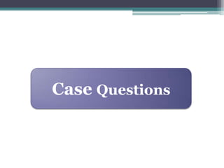 Case Questions
 