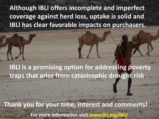 Index-Based Livestock Insurance (IBLI): Preliminary findings on the positive impacts of an imperfect product