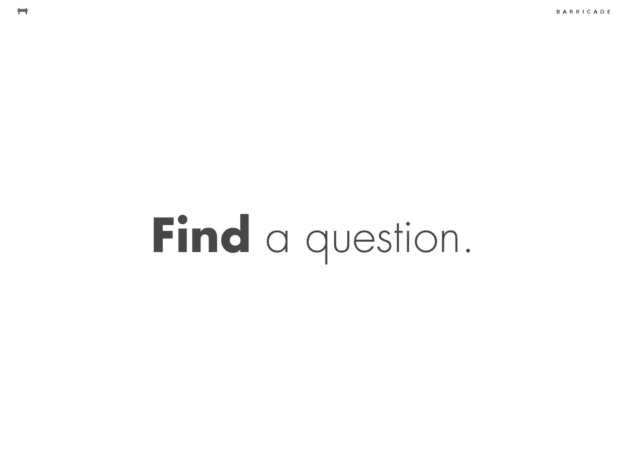 Find a question.