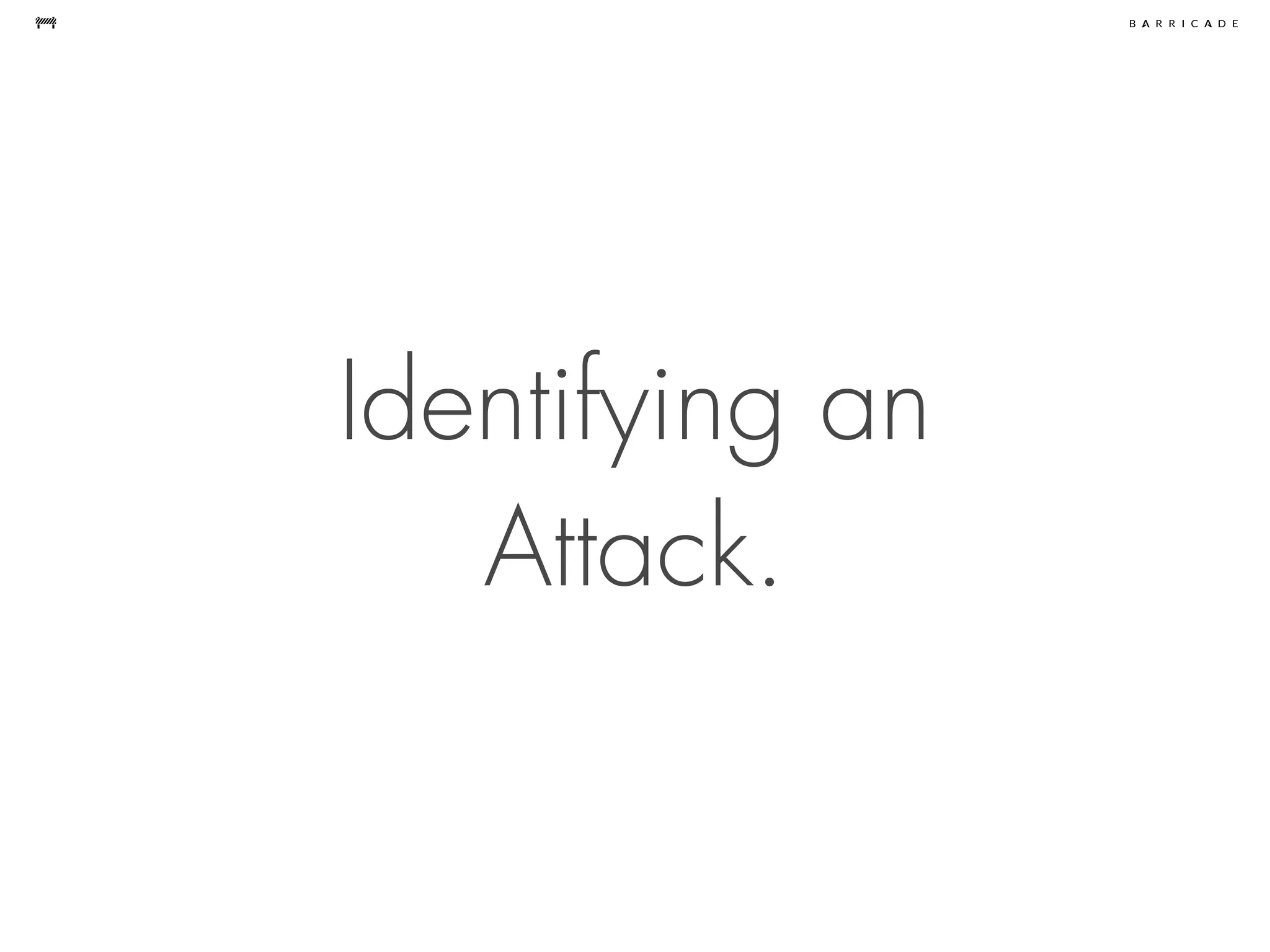 Identifying an
Attack.