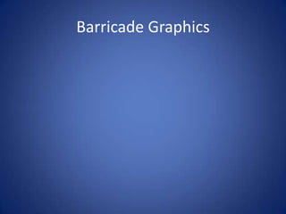 Barricade Graphics
 