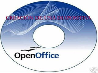 CREACIÓN DE UNA DIAPOSITIVA 