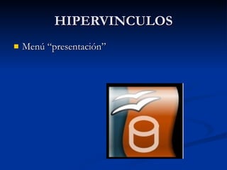 HIPERVINCULOS Menú “presentación” 