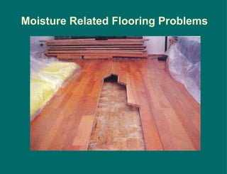 Moisture Related Flooring Problems 