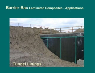 Barrier-Bac  Laminated Composites - Applications Tunnel Linings 