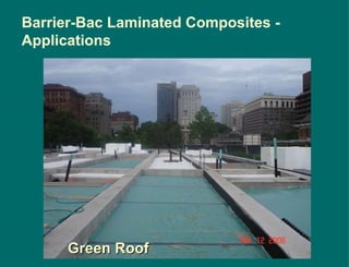 Barrier-Bac Laminated Composites - Applications Green Roof 