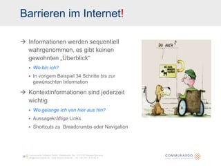 13Communardo Software GmbH · Kleiststraße 10a · D-01129 Dresden/Germanyinfo@communardo.de · www.communardo.de ·  Tel. +49 (351) 8 33 82-0Wie erlebt ein Farbenblinder eine Website?Barrieren im Internet?