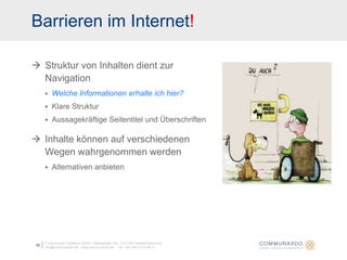 14Communardo Software GmbH · Kleiststraße 10a · D-01129 Dresden/Germanyinfo@communardo.de · www.communardo.de ·  Tel. +49 (351) 8 33 82-0Wie erlebt ein Farbenblinder eine Website?Barrieren im Internet?
