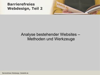 Teil 1: Grundlagen Juristische Texte Barrierefreie Informationstechnik Verordnung (BITV)  ( http://www.einfach-fuer-alle.de/artikel/bitv/ ) Behindertengleichstellungsgesetz (BGG) ( http://www.gesetze-im-internet.de/bgg/index.html ) Landesgleichstellungsgesetze und Verordnungen (z.B. NRW:  http://wob11.de/nrw-bitv.html ) Sozialgesetzbuch IX (SGB IX) 
