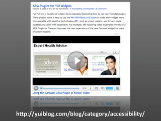 hVp://yuiblog.com/blog/category/accessibility/
 