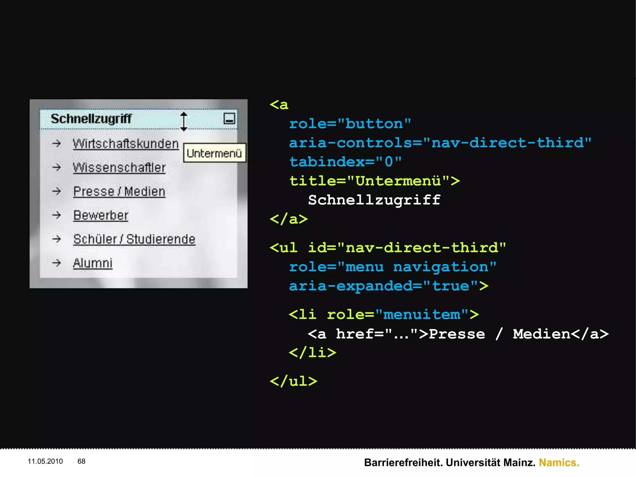 Zielgruppe: Alle. One Web for All.Niemanden ausgrenzen. Keine Diskriminierung.http://flic.kr/p/5PYudBBarrierefreiheit. Universität Mainz. Namics.11.05.201056