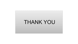 THANK YOU
 