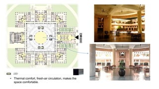 • Thermal comfort, fresh-air circulation, makes the
space comfortable.
 