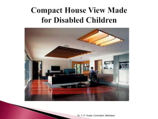 Dr. Y. P. Gupta, Consultant, Allahabad
 