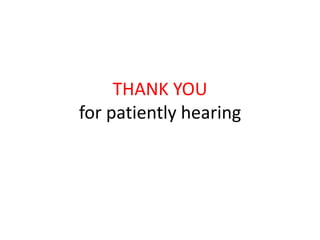 THANK YOU
for patiently hearing
 