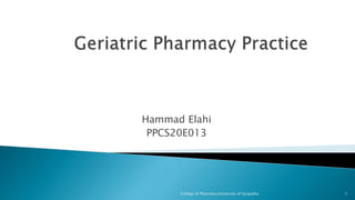 Hammad Elahi
PPCS20E013
1
College of Pharmacy,University of Sargodha
 