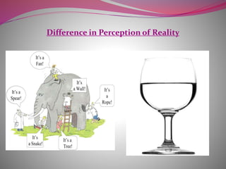 Difference in Perception of Reality
 