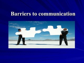 Barriers to communication 