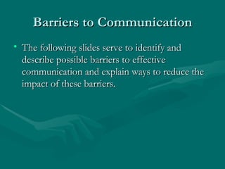 Barriers to Communication ,[object Object]