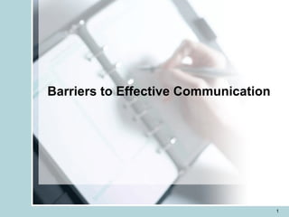 Barriers to Effective Communication 