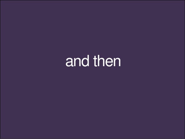And Then And Then