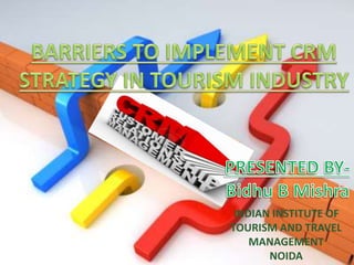 INDIAN INSTITUTE OF
TOURISM AND TRAVEL
MANAGEMENT
NOIDA
 