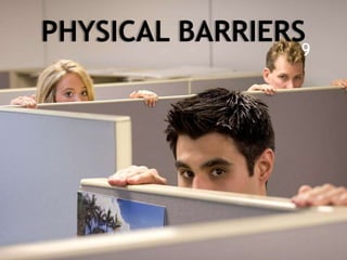 PHYSICAL BARRIERS9
 