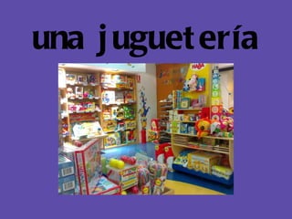 una juguetería 